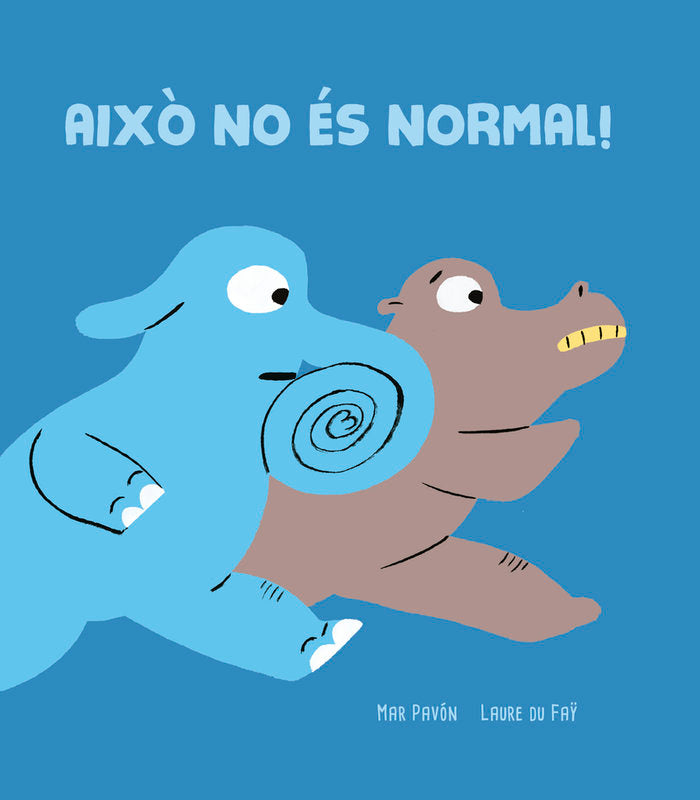 AIXO NO ES NORMAL!, de DU FAY, LAURE | portada del libro