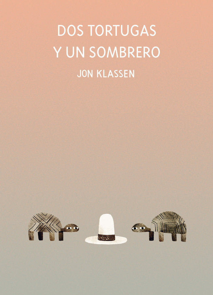 Dos tortugas y un sombrero, de KLASSEN,JON | portada del libro