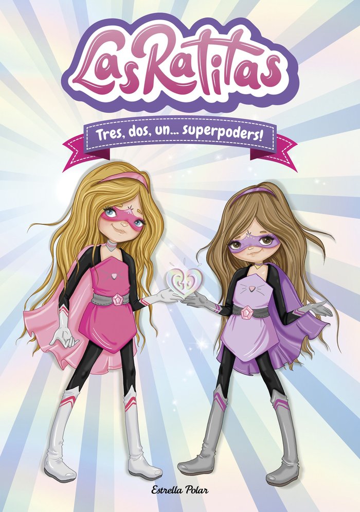 Las Ratitas 1. Tres, dos, un... superpoders!, de Ratitas, Las | portada del libro