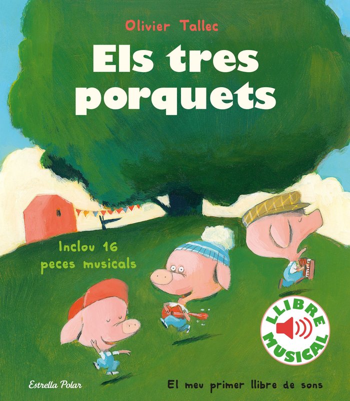 Els tres porquets. Llibre musical, de Tallec, Olivier | portada del libro
