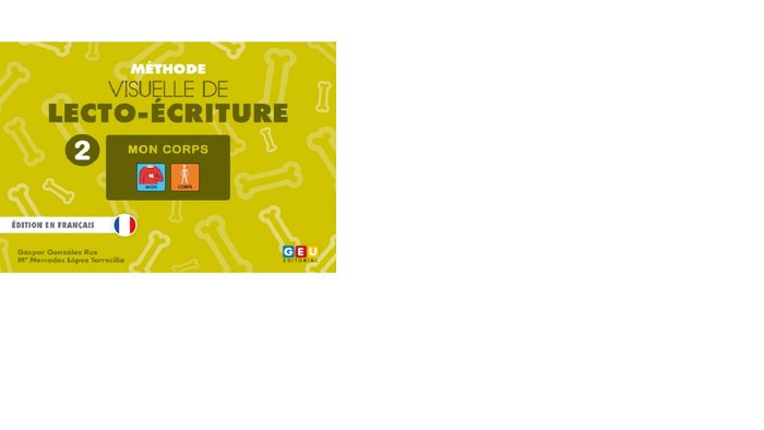 MÉTHODE VISUELLE DELECTO-ÉCRITURE 2: MON CORPS, de GONZÁLEZ RUS, GASPAR | portada del libro