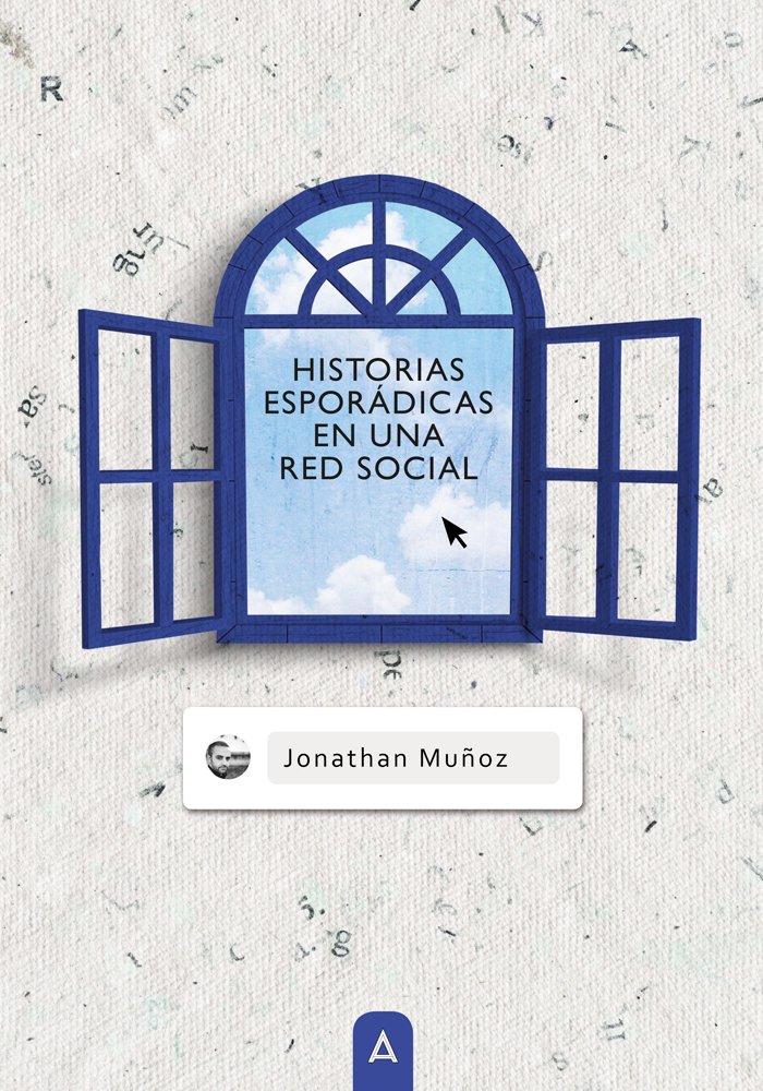 Historias esporádicas en una red social, de Muñoz Torres | portada del libro