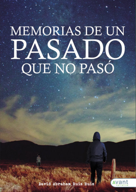 Memorias de un pasado que no pasó, de Ruiz, David | portada del libro