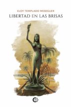 Libertad en las brisas, de ELOY TEMPLADO MESEGUER | portada del libro
