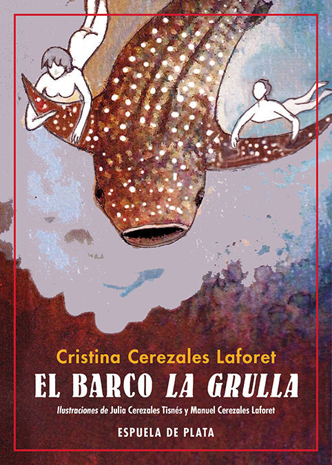 El barco La Grulla, de Cerezales Laforet, Cristina | portada del libro