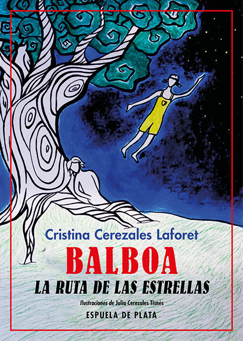 BALBOA. LA RUTA DE LAS ESTRELLAS, de CEREZALES LAFORET, CRISTINA | portada del libro