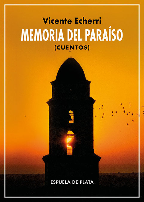 MEMORIA DEL PARAISO, de ECHERRI, VICENTE | portada del libro