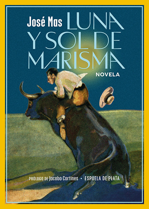 LUNA Y SOL DE MARISMA, de MAS, JOSE | portada del libro