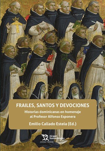 FRAILES SANTOS Y DEVOCIONES, de CALLADO,EMILIO | portada del libro