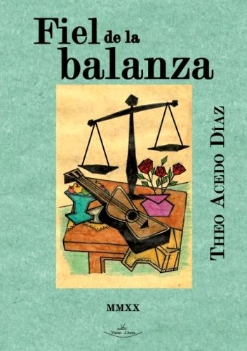 Fiel de la balanza, de Acedo Díaz, Theófilo | portada del libro
