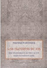 Las Alegrías de Job, de Weinreb, Friedrich | portada del libro