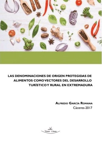 Las denominaciones de origen protegidas de alimentos como vectores del desarrollo turístico y rural, de García Romana, Alfred