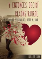 Y entonces decidí reconstruirme, de De juan García | portada del libro