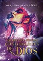 Detrás del pestillo está la dialéctica de Dios, de MARIA AZUCENA OLMOPEREZ | portada del libro