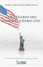 Los césares del imperio americano, de Pedro Fernández Barbadillo | portada del libro