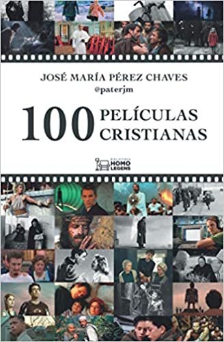 100 PELICULAS CRISTIANAS, de WPEREZ CHAVES,JOSE MARIA | portada del libro