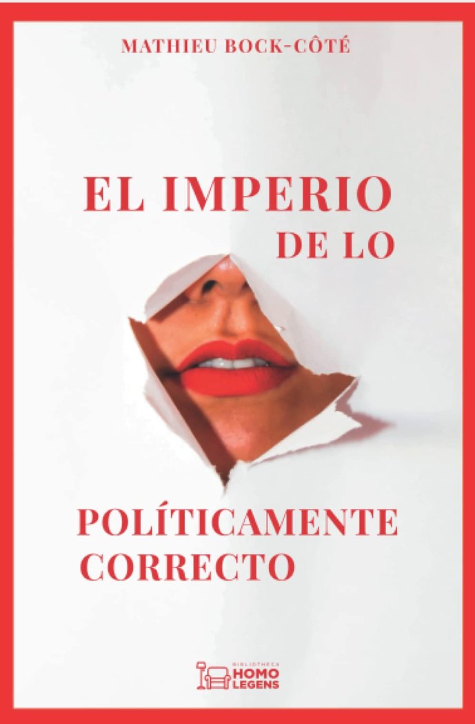 IMPERIO DE LO POLITICAMENTE CORRECTO, EL, de BOCK COTE, MATHIEU | portada del libro