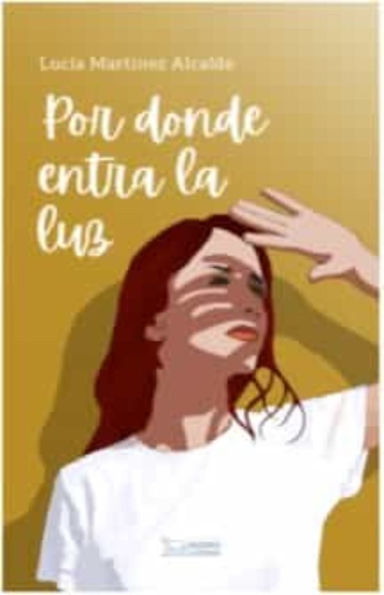 Por donde entra la luz, de Lucia Martinez Alcalde | portada del libro