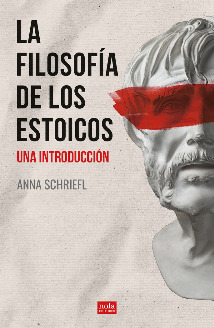 LA FILOSOFIA ESTOICA, de SCHRIEFL, ANNA | portada del libro