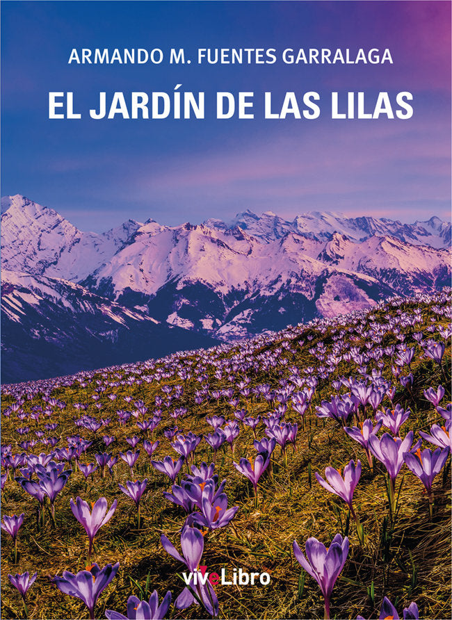 El jardín de las lilas, de Fuentes Garralaga, Armando Mariano | portada del libro