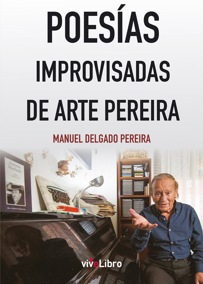 Poesías Improvisadas de Arte Pereira, de Delgado Pereira, Manuel | portada del libro