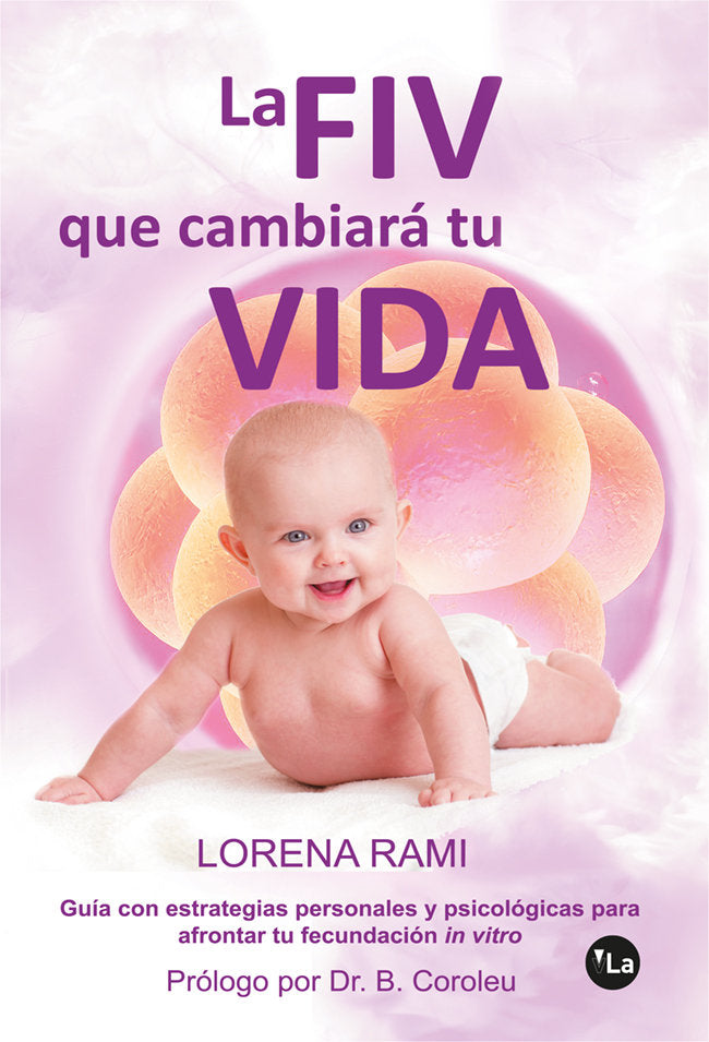 La fiv que cambiará tu vida, de Rami González, Lorena | portada del libro