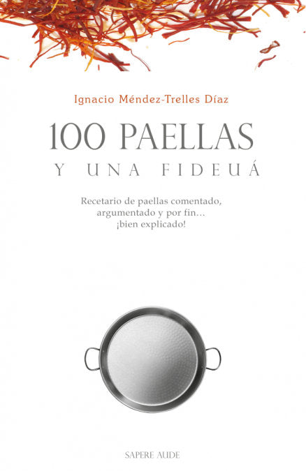 100 PAELLAS Y UNA FIDEUA, de MENDEZ-TRELLES DIAZ, IGNACIO | portada del libro