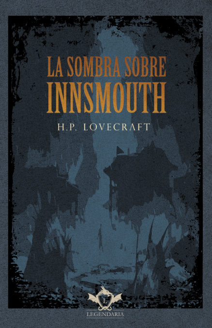 La sombra sobre Innsmouth, de LOVECRAFT, HOWARD PHILLIPS | portada del libro