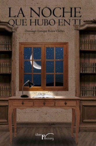 La noche que hubo en ti, de Riaza, Enrique | portada del libro
