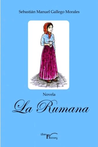 La Rumana, de Gallego Morales, Sebastián Manuel | portada del libro