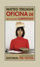 OFICINA DE PROYECCIONES LUMINOSAS, de MATTEO TERZAGHI | portada del libro