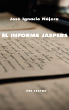 INFORME JASPERS, EL, de José Ignacio Nájera | portada del libro