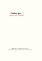 CANTAR QUÉ    *, de JUAN DE BEATRIZ | portada del libro