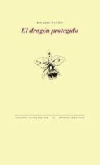 DRAGÓN PROTEGIDO, EL, de Yolanda Pantin | portada del libro