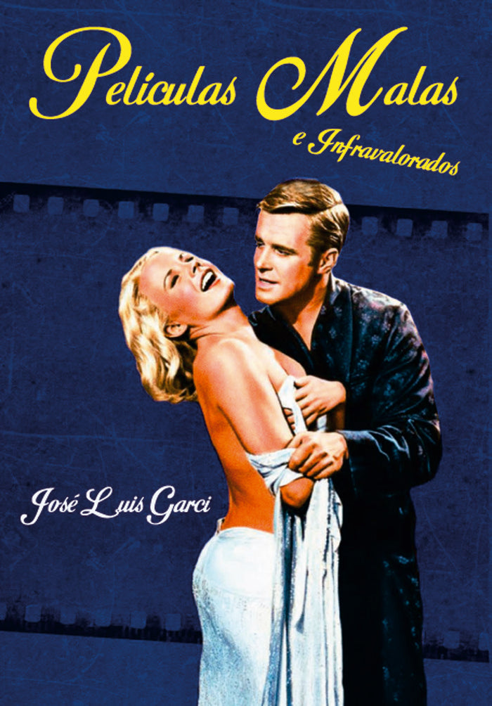 PELÍCULAS MALAS E INFRAVALORADOS, de GARCI, JOSE LUIS | portada del libro