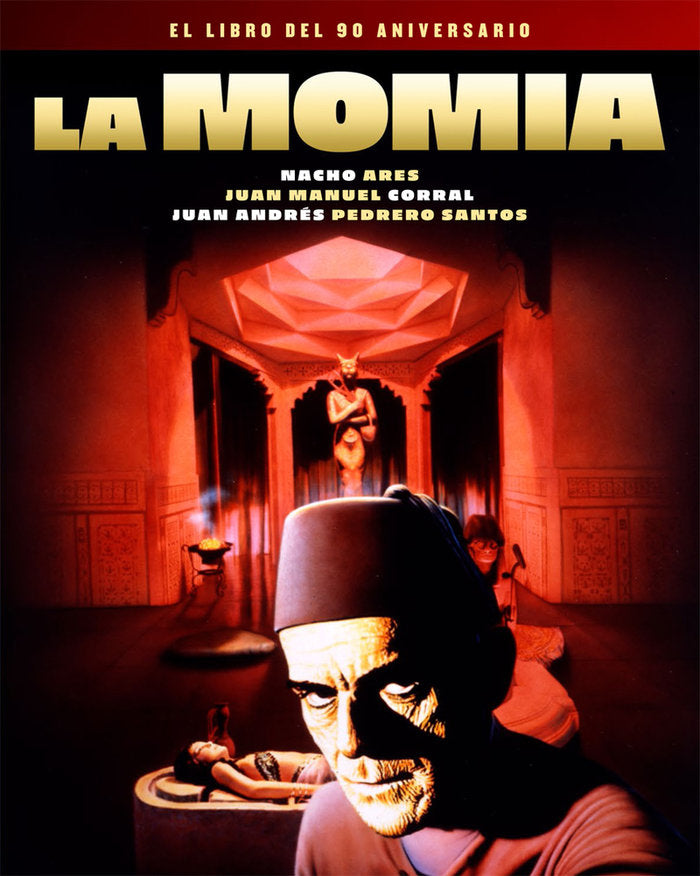 LA MOMIA. EL LIBRO DEL 90 ANIVERSARIO, de ARES, NACHO | portada del libro