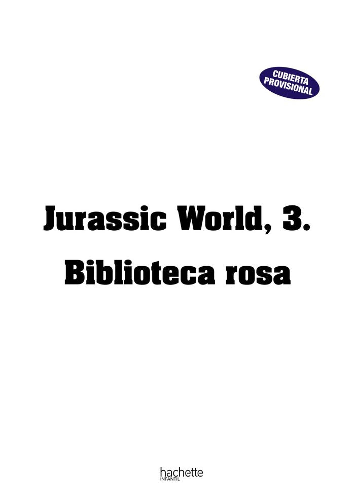 JURASSIC WORLD 3 BIBLIOTECA ROSA, de VARIOS AUTORES | portada del libro