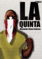 LA QUINTA, de ALEXANDER NOVOA CABRERA | portada del libro