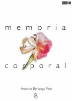 MEMORIA CORPORAL, de ANTONIO BERLANGA PINO | portada del libro