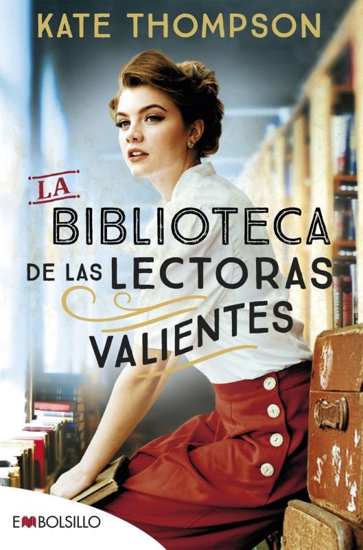 LA BIBLIOTECA DE LAS LECTORAS VALIENTES, de THOMPSON, KATE | portada del libro