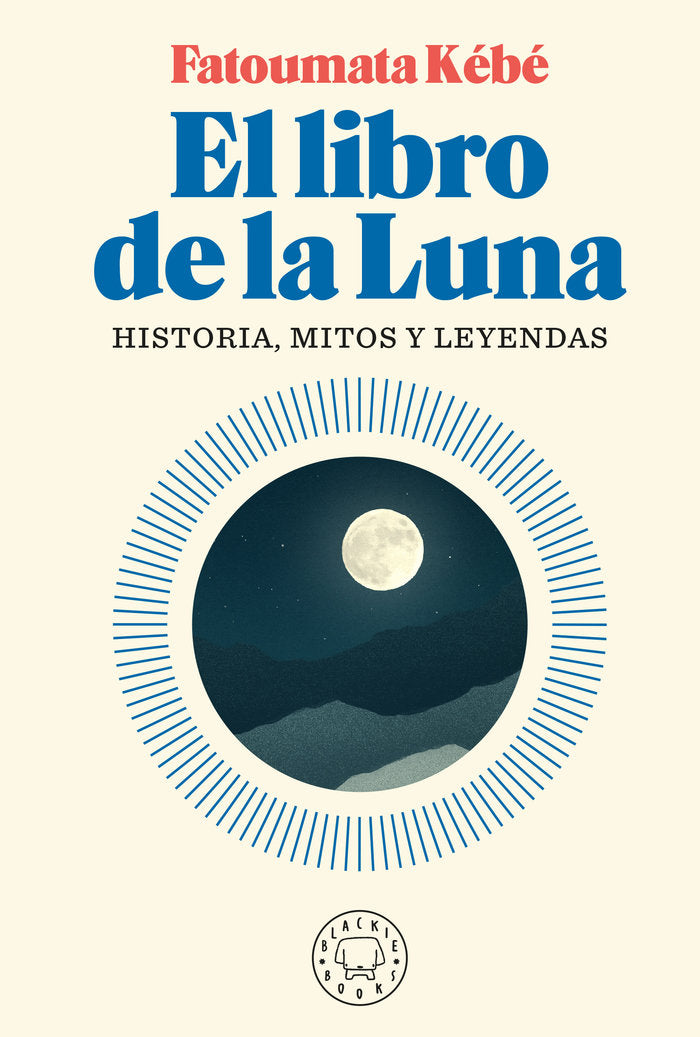 El libro de la luna, de Kébé, Fatoumata | portada del libro
