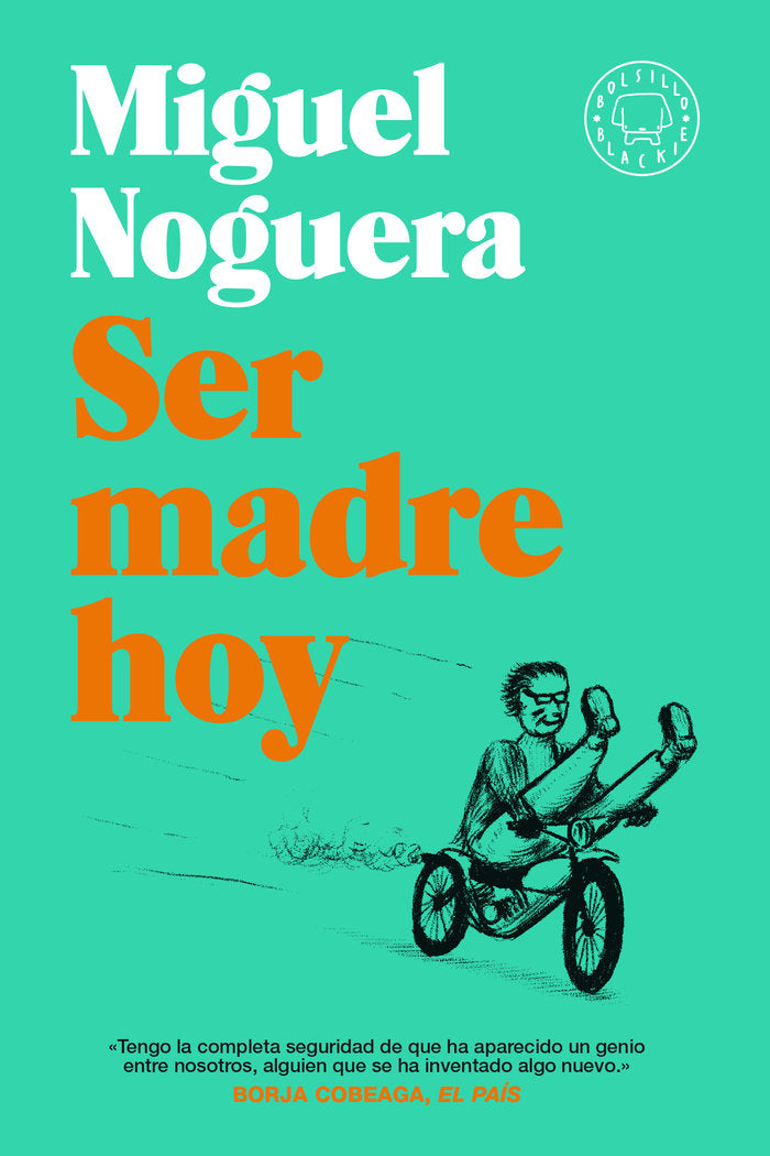 Ser madre hoy, de Noguera, Miguel | portada del libro