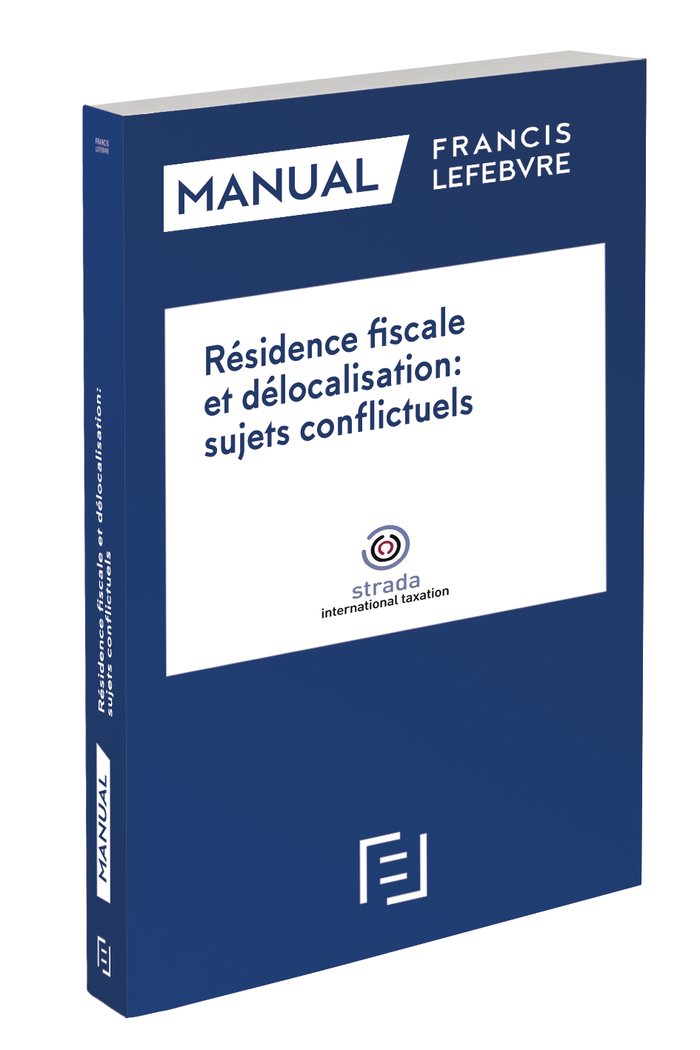 Manual Résidence fiscale et délocalisation: sujets conflictels, de Lefebvre-El Derecho | portada del libro
