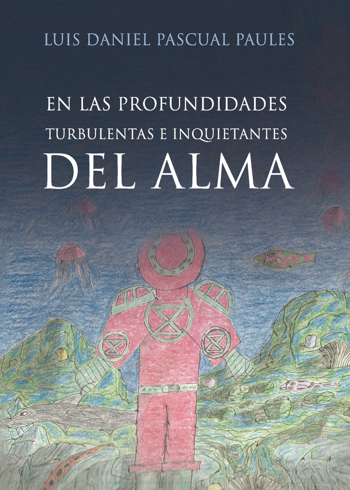 En las profundidades turbulentas e inquietantes del alma, de Pascual Paules | portada del libro