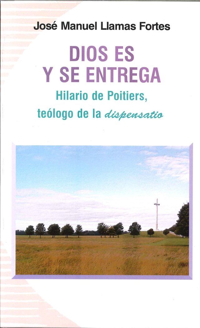 DIOS ES Y SE ENTREGA, de LLAMAS FORTES, JOSE MANUEL | portada del libro