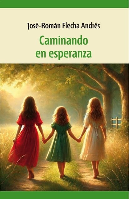 CAMINANDO EN ESPERANZA, de FLECHA ANDRES, JOSE ROMAN | portada del libro