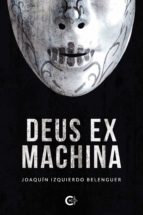 (I.B.D.) DEUS EX MACHINA, de JOAQUIN IZQUIERDO BELENGUER | portada del libro