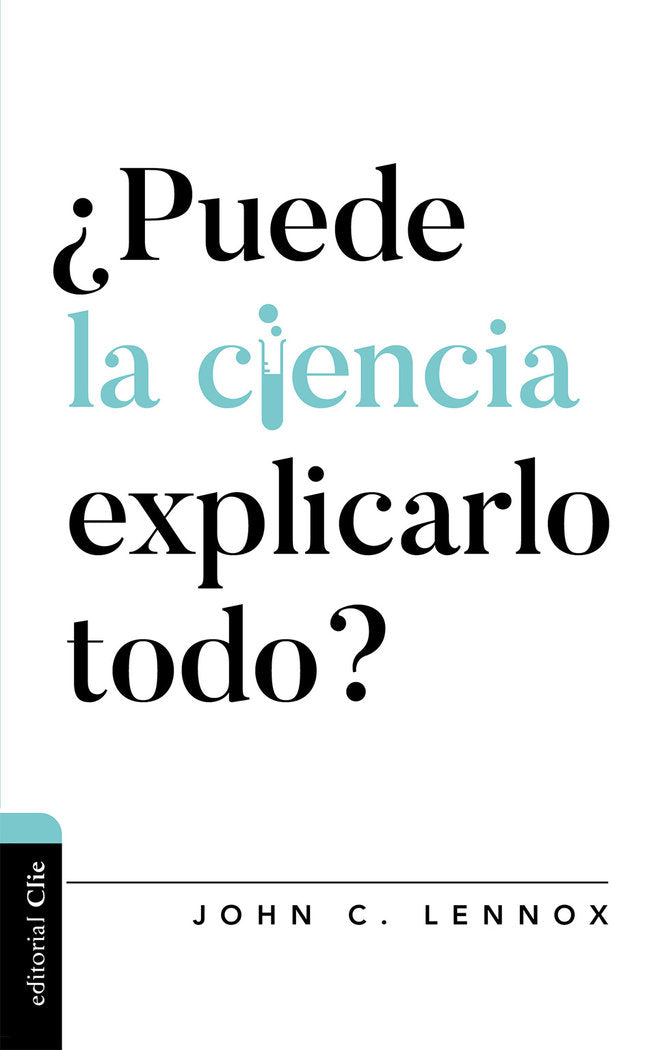¿Puede la ciencia explicarlo todo?, de Lennox, John C. | portada del libro
