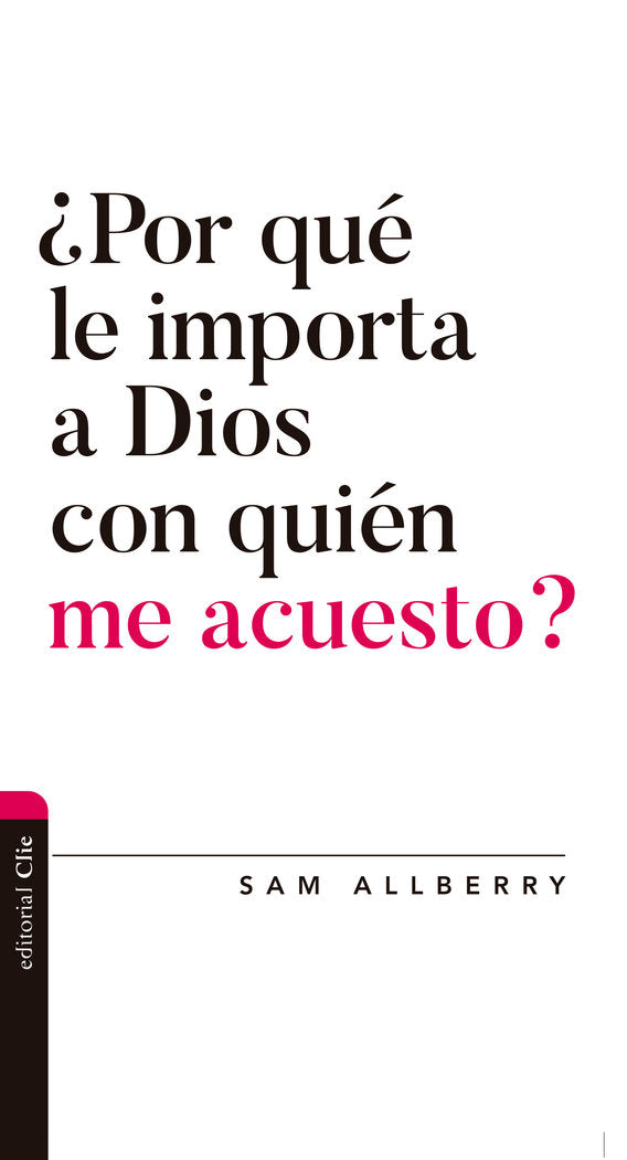 ¿Por qué le importa a Dios con quién me acuesto?, de Alberry, Sam | portada del libro