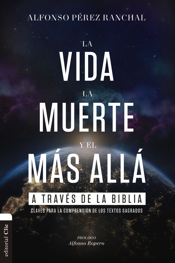 La vida, la muerte y el más allá a través de la Biblia, de Pérez Ranchal, Alfonso | portada del libro